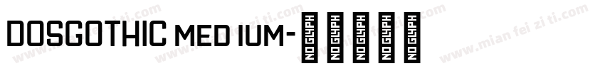 DOSGOTHIC med ium字体转换
